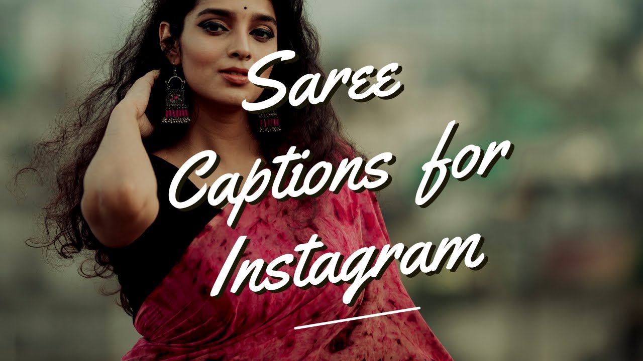 101 Best Saree Quotes For Instagram Captions  QuoteSove
