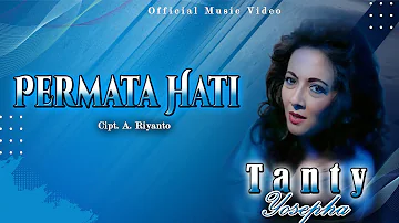 Tanty Yosepha - Permata Hati (Official Music Video)