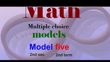 Math revision 2nd secondary Egypt 2022 | El Moasser MCQ final exams | Second patch | Model-5