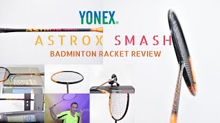 Yonex Astrox Smash Badminton Racket Review – Review no.681