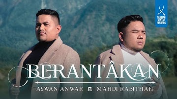 ASWAN ANWAR X MAHDI RABITHAH - BERANTAKAN (OFFICIAL MUSIC VIDEO)