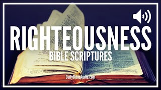Bible Verses About Righteousness | The Best Scriptures On Righteousness In The Bible
