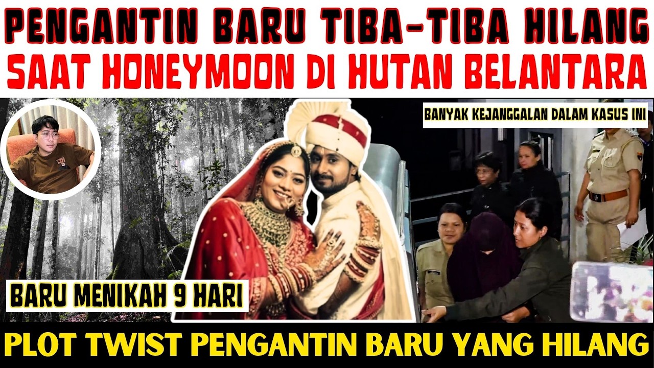 HONEYMOON BERUJUNG KEMATIAN - Plot Twist PENGANTIN BARU Yang Hilang Tiba-Tiba Di Hutan