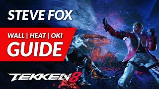 Tekken 8 - Steve Fox Wall Game, Heat & Okizeme GUIDE