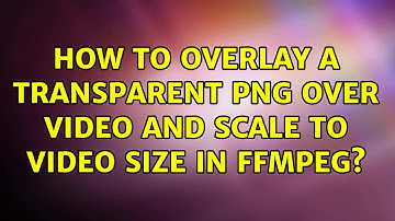 How to overlay a transparent PNG over video and scale to video size in FFmpeg?