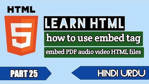 web development series for visually impaired person part 25 describe embed tag with attributes