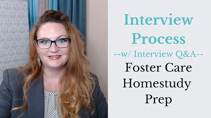 What Questions will I be Asked in the Foster Care Interview Process?