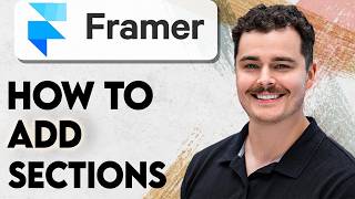 How To Add Sections In Framer [2026 Guide]
