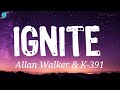 IGNITE Allan Walker &amp; K-391 | (Lyrics) | SKY-Lyrics | #Ignitelyrics #allanwalker&amp;K-391 #skylyrics