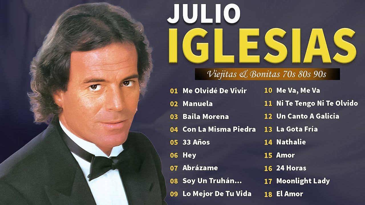 Julio Iglesias 30 Grandes Exitos 🎶 Mejores Canciones De Amor De Julio Iglesias