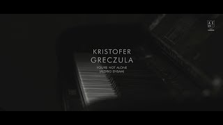 Video thumbnail of "Kristofer Greczula - You're Not Alone Official Video"