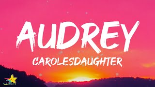 Video thumbnail of "carolesdaughter - Audrey (Lyrics)"