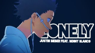 Justin Bieber Feat. Benny Blanco - Lonely Anime Mix Anime Mv