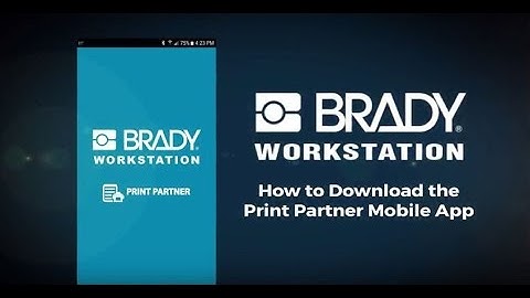 How To Use Brady Workstation Print Partner App