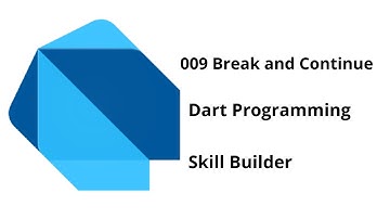 009 Break and Continue || Dart Programming Language || Free Course