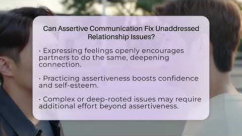 Can Assertive Communication Fix Unaddressed Relationship Issues? - The Personal Growth Path