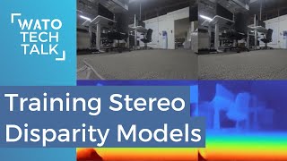 WATO Tech Talk - Training Stereo Disparity Models in an Unsupervised Manner