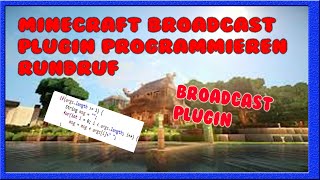 Minecraft Broadcast Plugin Programmieren Rundruf Deutsch 2020