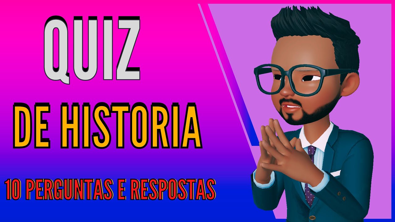 QUIZ de Historia 10 perguntas com alternativas e respostas - YouTube