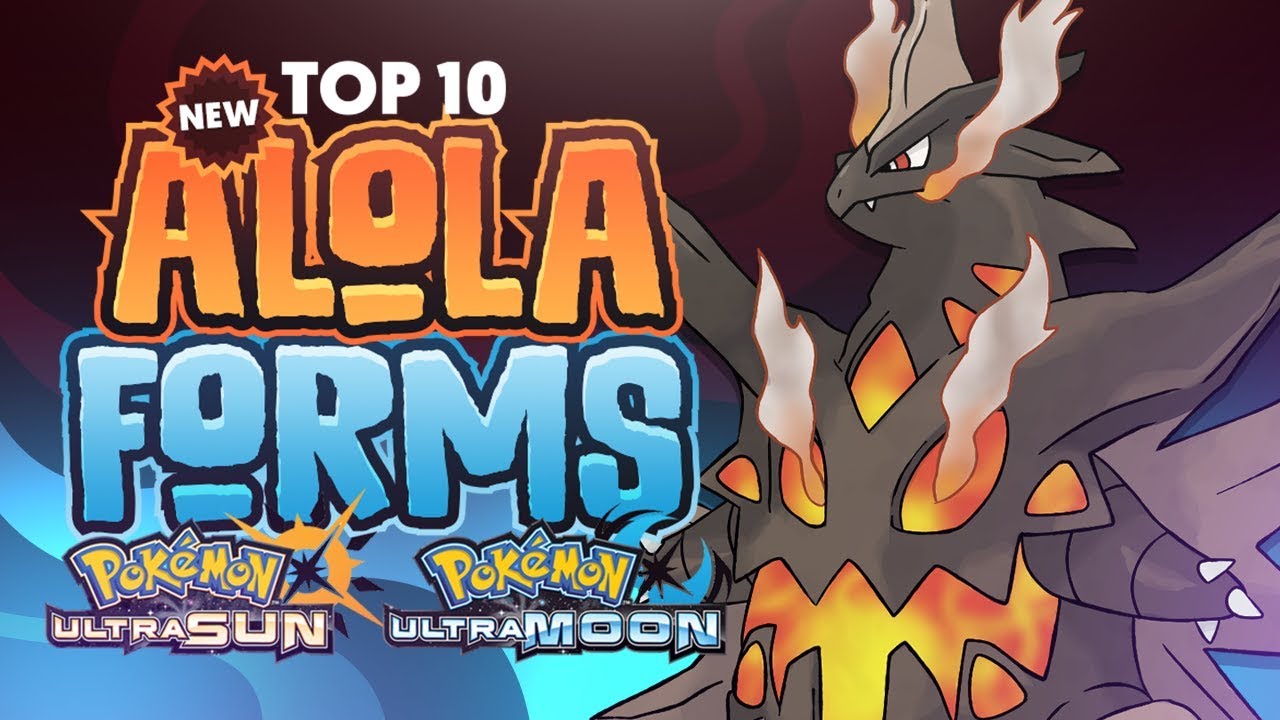 Top 10 New Alola Form Pokémon for Pokémon Sun and Pokémon Moon 