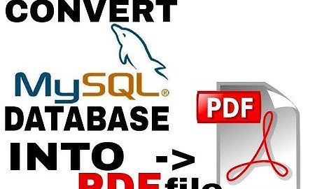 To convert a Database from MySQL server into PDF file