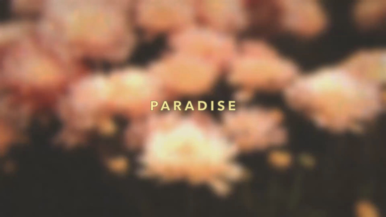 Watch paradise (lyric video) on YouTube Watch paradise (lyric video) on YouTube