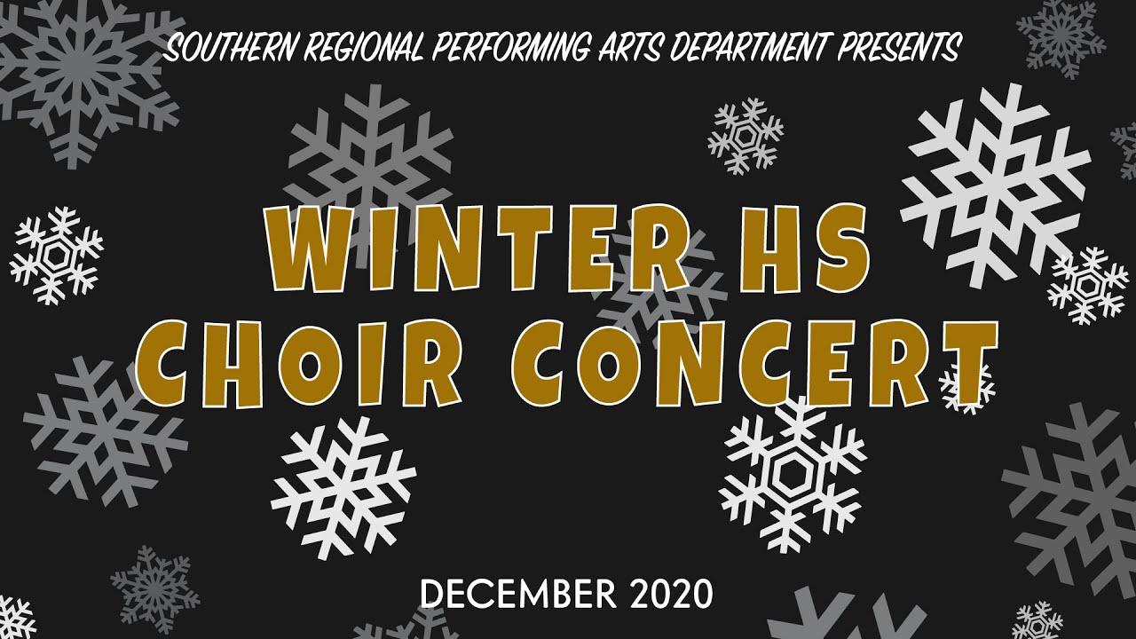Southern Regional High School Winter Choir Concert 2020 - YouTube