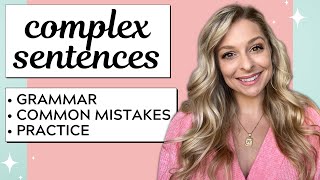 Master Complex Sentences in 20 Minutes | Grammar, Common Mistakes + Practice Activity