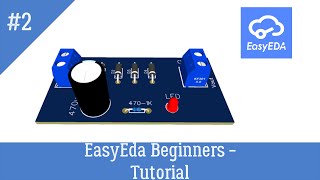 EasyEda Tutorial - Absolute Beginners | Tutorial -2 (Bridge Rectifier)