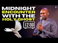 [12:00] MIDNIGHT ENCOUNTER WITH THE HOLY GHOST APOSTLE JOSHUA SELMAN