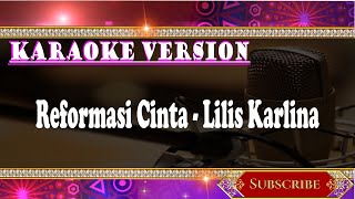 Reformasi Cinta Karaoke Lilis Karlina #karaoke