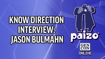 Paizo: Gen Con 2021 | Know Direction Interview: Jason Bulmahn