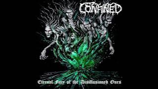 Confined - Eternal Fury of the Disillusioned Ones (Full Album)