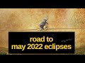 Road to May 2022 Eclipses Astrology Horoscope : Next Two Weeks