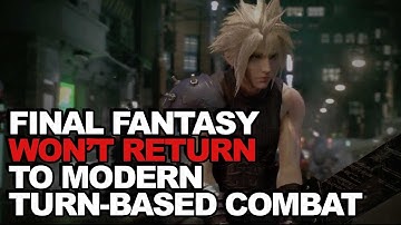 Final Fantasy Will NOT Return To "Modern Turn-Based Combat"