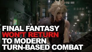 Final Fantasy Will NOT Return To "Modern Turn-Based Combat" Wealth