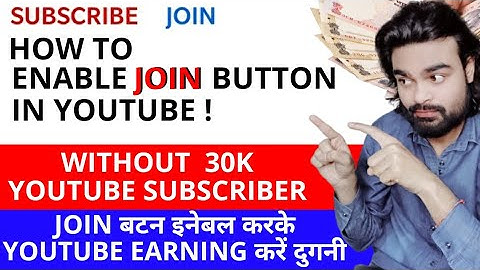 Join Button Kaise Enable Kare Without Monetization Without  30k YouTube Subscriber