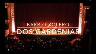 DOS GARDENIAS - Barrio Bolero .  Teatro de la Ciudad Esperanza Iris.