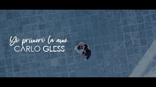 Carlo Gless - Yo Primero La Amé / I Loved Her First (Spanish Version)