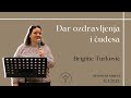 Dar ozdravljenja i čudesa | Brigitte Turković