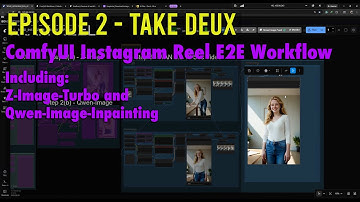 Episode 2 UPDATED - ComfyUI Instagram Reel E2E Workflow - Take Deux