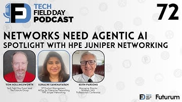 Networks Need Agentic AI with HPE Juniper Networking - Tech Field Day Podcast Spotlight Series