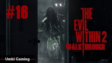 The Evil Within 2 Gameplay Walkthrough Part 16 (No Commentary) "Anima"