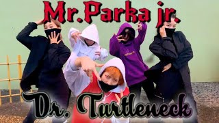 Mr.パーカーJr_ Dr.タートルネック_ 踊ってみた choreography(振付)_xD（クロスディー）