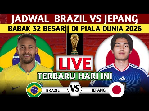 dewilangit77 x BETON138 - RESMI LIVE MALAM INI❗INILAH JADWAL TIMNAS BRAZIL VS JEPANG BABAK 32 BESAR PIALA DUNIA 2026
