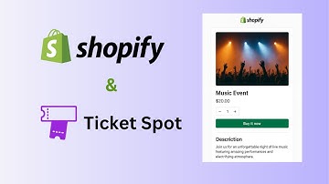 Shopify + Ticket Spot Integration: The Easiest Way to Sell Tickets on Shopify