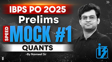 IBPS PO 2025 Prelims | IBPS PO Quants Mock Class #1 | Quant By Navneet Sir