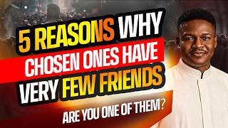 5 Reasons Why Chosen Ones Have Very Few Friends | Joshua Generation