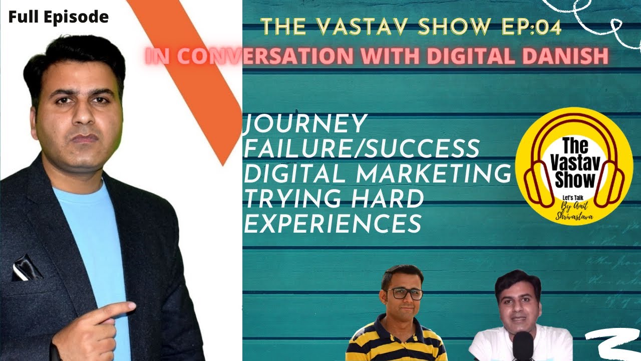 In Conversation with @Digital Danish , Life-Changing Journey in Digital Marketing Ep:04 