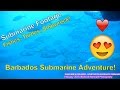 Barbados Submarine Adventure!